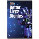 Better Lives With Bionics - Level 6 - Series Our W