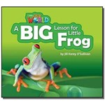 Big Lesson For Little Frog - Level 2 - British Eng