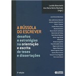 Bússola do Escrever, A: Desafios e Estratégias na Orientação e Escrita de Teses e Dissertações