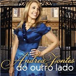 CD Andrea Fontes do Outro Lado