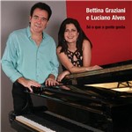 CD Bettina Grazianni e L. Alves - só o que a Gente Gosta