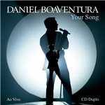 CD - Daniel Boaventura: Your Song - ao Vivo (2 Discos)