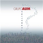 CD Grupo Aum - Turmalina