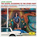 CD - Gustavo Dudamel - John Adams - The Gospel According To The Other Mary (Duplo)