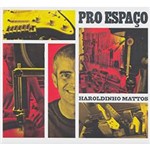 CD Haroldinho Mattos - Pro Espaço