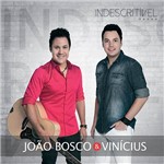 CD - João Bosco e Vinícius - Indescritível