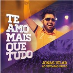 CD - Jonas Vilar - te Amo Mais que Tudo