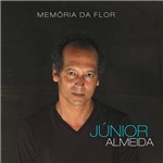 CD Júnior Almeida - Memória da Flor