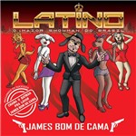 CD - Latino - James Bom de Cama