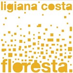 CD - Ligiana Costa - Floresta