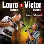 CD Louro Santos e Victor Santos - Amor Eterno (Ao Vivo)