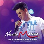 CD Nando Moreno - Descompromissado - ao Vivo em Uberlândia