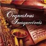 CD Orquestras Inesquecível