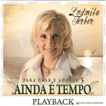 CD - Pastora Ludmila Ferber - Ainda é Tempo - Playback