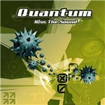 CD - Quantum: Kiss The Sound