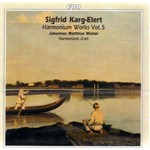 CD - Sigfrid Karg-Elert: Harmonium Works - Vol.5