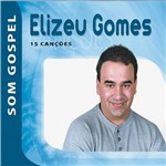 CD Som Gospel Elizeu Gomes