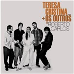 Cd Teresa Cristina + os Outros = Roberto Carlos