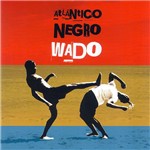 CD - Wado: Atlântico Negro