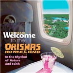 CD - Welcome To The Orishas Homeland, In The Rhythm Of Nature And Faith