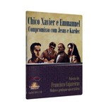 Chico Xavier e Emmanuel - Compromisso com Jesus e Kardec [Cd e DVD]