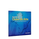 Coletânea Clube de Arte - Vol. 3 - o Canto do Brasil Espírita