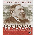 Livro - Comunista de Casaca - a Vida Revolucionária de Friedrich Engels