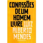 Confissões de um Homem Livre - 1ª Ed.