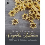 Cozinha Judaica: 5.000 Anos de Histórias e Gastronomia - 1ª Ed.