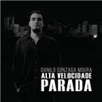 Danilo Gonzaga Moura - Alta Velocidade Parada