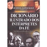 Dicionário Ilustrado dos Intérpretes da Fé