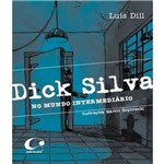 Dick Silva - no Mundo Intermediaria