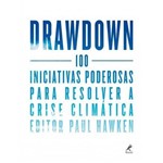 Drawdown - 100 Iniciativas Poderosas para Resolver a Crise Climática