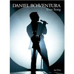 DVD - Daniel Boaventura - Your Song ao Vivo