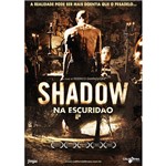DVD Shadow na Escuridão