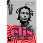 Elis: uma Biografia Musical