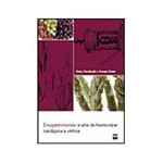 Enogastronomia - a Arte de Harmonizar Cardapios e Vinhos