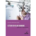 Estudo do Olho Humano Aplicado à Optometria - 6ª Ed. 2017 - Série Apontamentos