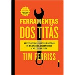 Ferramentas dos Titãs - 1ª Ed.