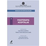 Fisioterapia Hospitalar: Série Manuais de Especialização - Vol. 4