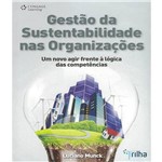 Livro - Gestão da Sustentabilidade Nas Organizações: um Novo Agir Frente à Lógica das Competências
