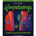 Goosebumps 03 - Como Matar um Monstro