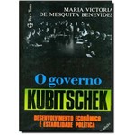 Governo Kubitschek: Desenvolvimento Econômico e Estabilidade Política