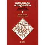 Introdução à Linguística: Domínios e Fronteiras Vol. I