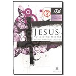 Jesus, o Divino Mestre - Vol. 7