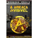 Livro - a Ameaça Invisível - Trilogia Anômalos - Vol. 2