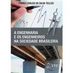 Engenharia e os Engenheiros na Sociedade Brasileira, a