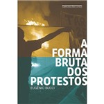 Livro - a Forma Bruta dos Protestos