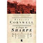 Livro - a Fuga de Sharpe - Série as Aventuras de Sharpe - Vol. 10