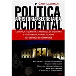 Historia Secreta da Politica Ocidental, a - Cultrix
